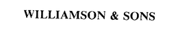 WILLIAMSON & SONS