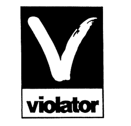 V VIOLATOR