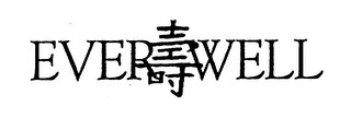 EVER WELL