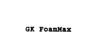 GK FOAMMAX