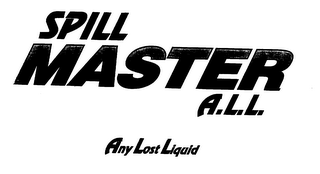 SPILL MASTER A.L.L. ANY LOST LIQUID