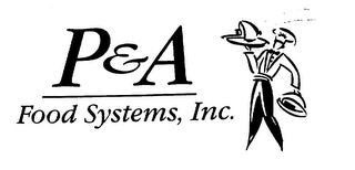 P & A FOOD SYSTEMS, INC.