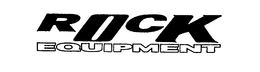 ROCK EQUIPMENT