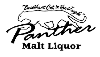 "SMOOTHEST CAT IN THE JUNGLE" PANTHER MALT LIQUOR