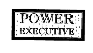 POWER EXECUTIVE