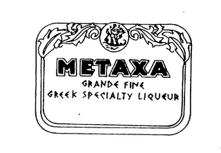 METAXA GRANDE FINE GREEK SPECIALTY LIQUEUR