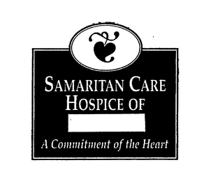 SAMARITAN CARE HOSPICE OF A COMMITMENT OF THE HEART