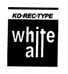 WHITE ALL KO-REC-TYPE