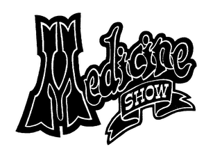 MEDICINE SHOW
