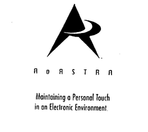 ADASTRA MAINTAINING A PERSONAL TOUCH IN AN ELECTRONIC ENVIRONMENT.