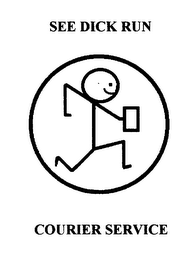 SEE DICK RUN COURIER SERVICE