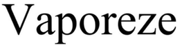 VAPOREZE