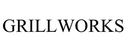 GRILLWORKS