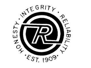 R HONESTY INTEGRITY RELIABILITY EST. 1909