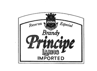 RESERVA ESPECIAL TO-BE-BENT-NOT-BROKEN BRANDY PRINCIPE LARIOS IMPORTED