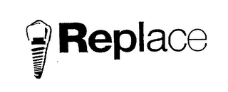 REPLACE