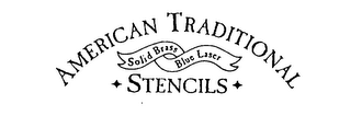 AMERICAN TRADITIONAL STENCILS SOLID BRASS BLUE LASER