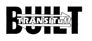 TRANSITUFF BUILT