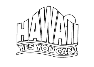 HAWAII YES YOU CAN!