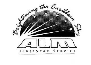 ALM FIVE*STAR SERVICE BRIGHTENING THE CARIBBEAN SKY