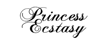 PRINCESS ECSTASY