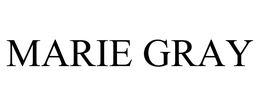 MARIE GRAY