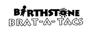 BIRTHSTONE BRAT-A-TACS