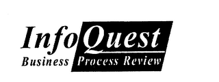 INFOQUEST BUSINESS PROCESS REVIEW