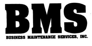 BMS BUSINESS MAINTENANCE SERVICES, INC.