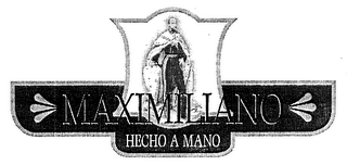 MAXIMILIANO HECHO A MANO