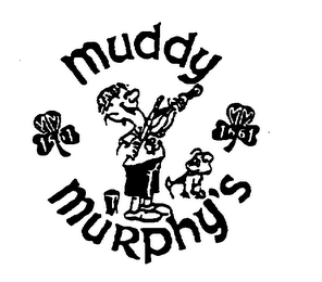 MUDDY MURPHY'S