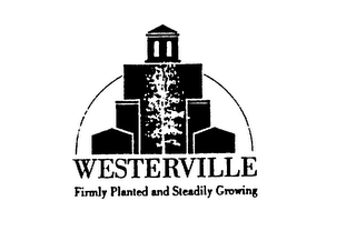 WESTERVILLE FIRMLY PLANTED AND STEADILY GROWING