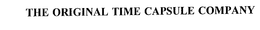 THE ORIGINAL TIME CAPSULE COMPANY