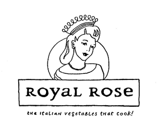 ROYAL ROSE THE ITALIAN VEGETABLES THAT COOK!