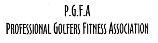 P.G.F.A PROFESSIONAL GOLFERS FITNESS ASSOCIATION