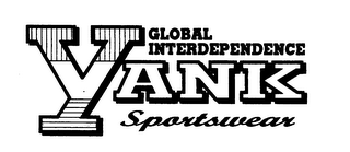 YANK SPORTSWEAR GLOBAL INTERDEPENDENCE