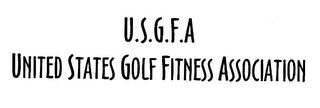 U.S.G.F.A. UNITED STATES GOLF FITNESS ASSOCIATION