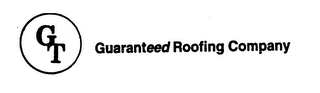 GT GUARANTEED ROOFING COMPANY