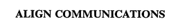 Align Communications, Inc.