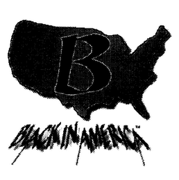 B BLACK IN AMERICA