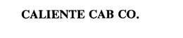 CALIENTE CAB CO.