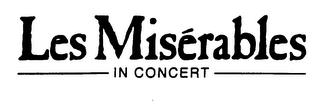 LES MISERABLES IN CONCERT