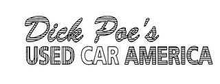 DICK POE'S USED CAR AMERICA