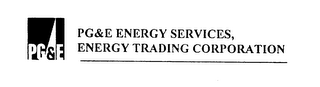 PG&E PG&E ENERGY SERVICES, ENERGY TRADING CORPORATION