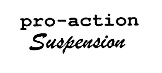 PRO-ACTION SUSPENSION