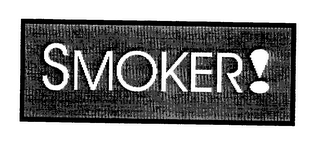 SMOKER!