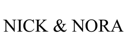 NICK & NORA