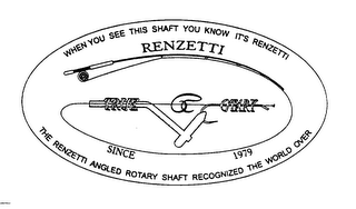 RENZETTI SINCE 1979 WHEN YOU SEE THIS SHAFT YOU KNOW ITS RENZETTI THE RENZETTI ANGLED ROTARY SHAFT RECOGNIZED THE WORLD OVER