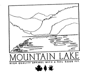 MOUNTAIN LAKE HIGH QUALITY APPAREL WITH A FEEL GOOD FIT.