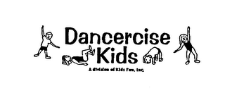 DANCERCISE KIDS A DIVISION OF KIDS FUN, INC.